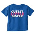 thumbnail image 1 of Cutest Little Sister Sibling Family Youth T Shirt Tee Girls Infant Toddler Brisco Brands 4T, 1 of 5