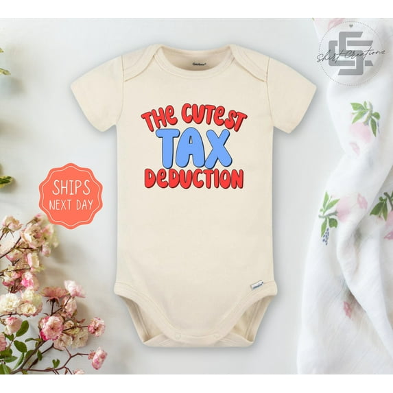 Cutest Tax Deduction Baby Onesie Worlds Cutest Tax Deduction Baby Onesie, Funny Newborn Baby Gift. Cute and Cool Baby Bodysuit, Cute Natural Baby Onesie, BABY BODYSUIT LAT 4424