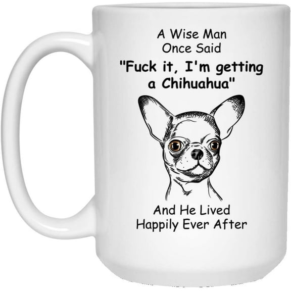 Cutesy Chihuahua Gifts For Men Christmas 2022 Gifts White Coffee Mug 15oz