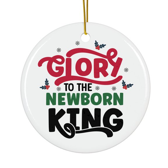 Cutesy Glory to the newborn king Magical Season Treasure For Gifts And Surprises Hanging Round Ornament