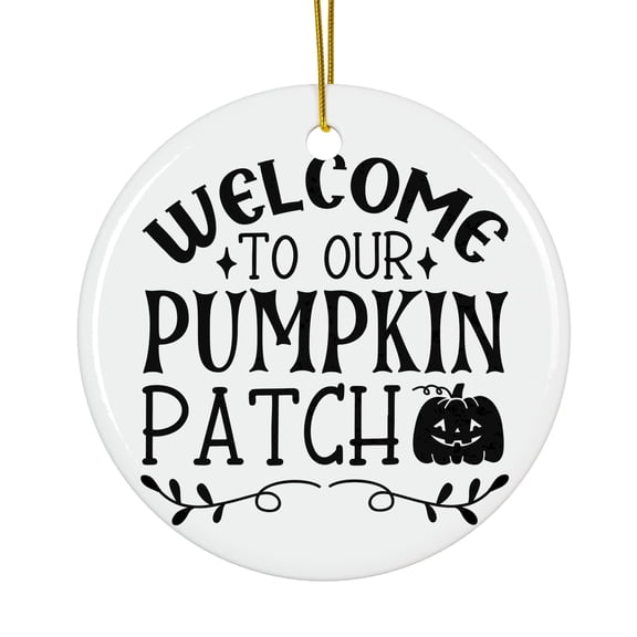 Cutesy Welcome to our pumpkin patch Magical Season Treasure For Gifts And Surprises Hanging Round Ornament