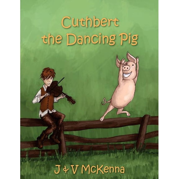 Cuthbert The Dancing Pig, (Paperback)