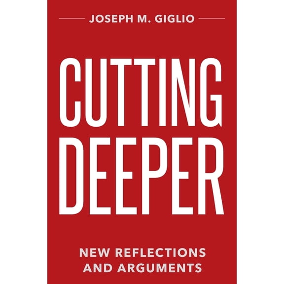 Cutting Deeper: New Reflections and Arguments, (Paperback)