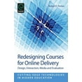 thumbnail image 1 of Cutting-Edge Technologies in Higher Educ Redesigning Courses for Online Delivery: Design, Interaction, Media, & Evaluation, Book 8, (Paperback), 1 of 1