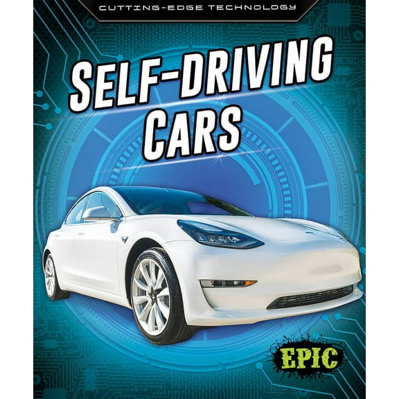 Cutting Edge Technology Self-Driving Cars, (Hardcover)