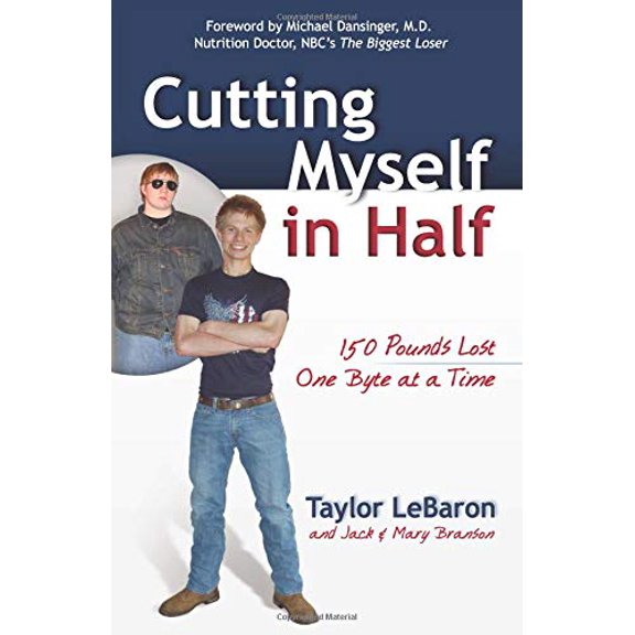 Pre-Owned Cutting Myself in Half: 150 Pounds Lost, One Byte at a Time (Paperback) 0757313590 9780757313592