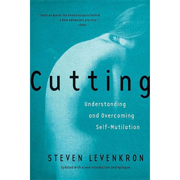 Cutting: Understanding and Overcoming Self-Mutilation, (Paperback)