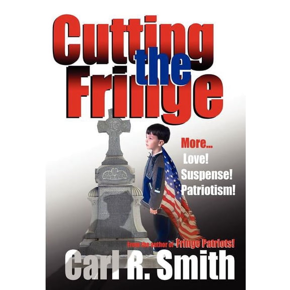 Cutting the Fringe (Hardcover) by Carl R Smith