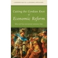 thumbnail image 1 of Cutting the Gordian Knot of Economic Reform: When and How International Institutions Help, (Hardcover), 1 of 7