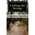 thumbnail image 1 of Cutting the Strings: A Memoir (Paperback) by Carole J Little, 1 of 1