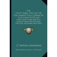 thumbnail image 1 of The Cutty Sark, The Last Of The Famous Tea Clippers V1: An Account Of The Ship Itself, With Plans And Full Instructions For Building The Hull, Bulwarks And Deck Fittings Of A Scale Model Paperback C, 1 of 1