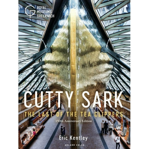 Cutty Sark: The Last of the Tea Clippers (150th Anniversary Edition) (Paperback)