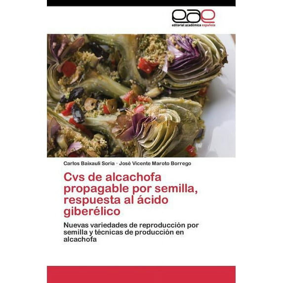 Cvs de alcachofa propagable por semilla, respuesta al ácido giberélico (Paperback)