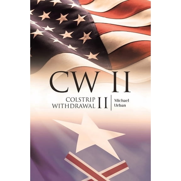 Cw II: Colstrip Withdrawal II, (Paperback)