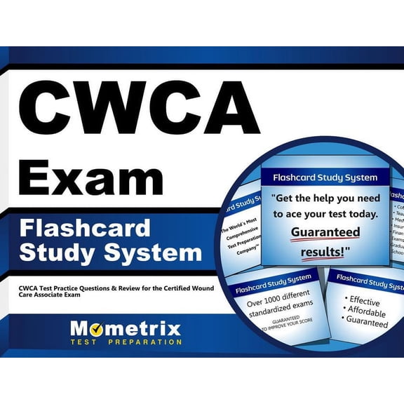 Cwca Exam Flashcard Study System : Cwca Test Practice Questions & Review for the Certified Wound Care Associate Exam (Cards)