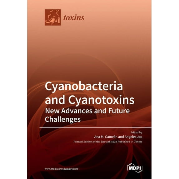 Cyanobacteria and Cyanotoxins: New Advances and Future Challenges, (Paperback)