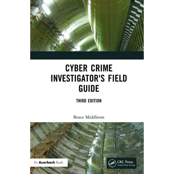 Cyber Crime Investigator's Field Guide, (Hardcover)