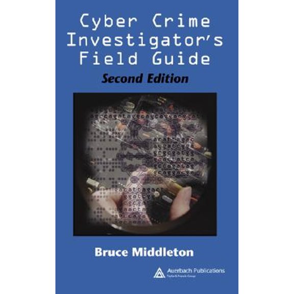 Pre-Owned Cyber Crime Investigator's Field Guide (Paperback) 0849327687 9780849327681