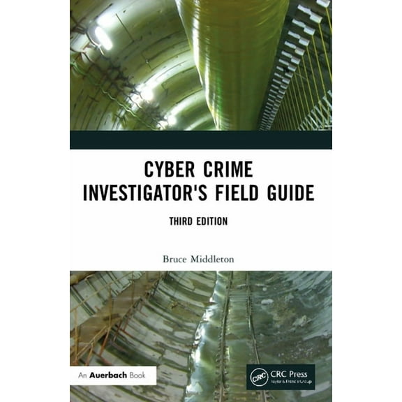 Cyber Crime Investigator's Field Guide, (Paperback)