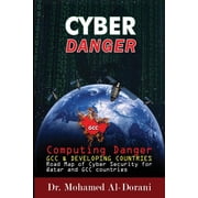 Cyber Danger, Gcc Countries & Qatar Computing Danger Gcc & Developing Countries Road Map for Cyber Security for Qatar and Gcc Countries