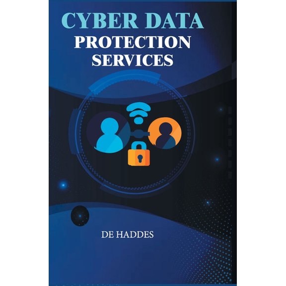 Cyber Data Protection Services, (Hardcover)