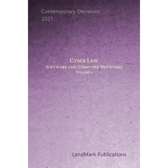 Cyber Law: Software and Computer Networks: Volume 2, (Paperback)