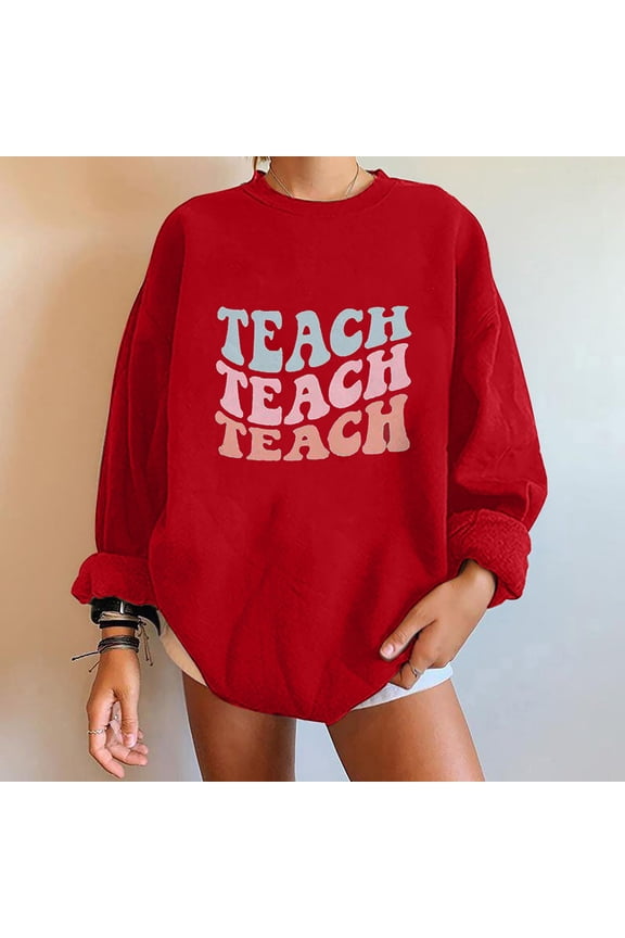 Usmixi Sale Sweatshirt for Women Teacher's Sweatshirts Fashion Loose Oversized Cozy Fleece Pullover Tops Winter Trendy Teach Letter Print Crewneck Long Sleeve Blouses