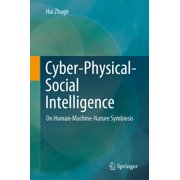 Cyber-Physical-Social Intelligence On Human-Machine-Nature Symbiosis, Hardcover