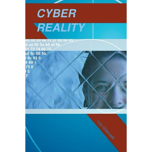 Cyber Reality: The Unprecedented Realm of Reality (Paperback)