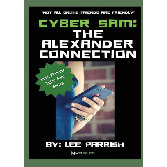Cyber Sam Cyber Sam: The Alexander Connection, Book 1, (Paperback)