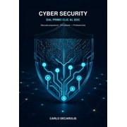 Informatica Per Tutti Cyber Security Dal Primo Clik al SOC, Book 2, Paperback