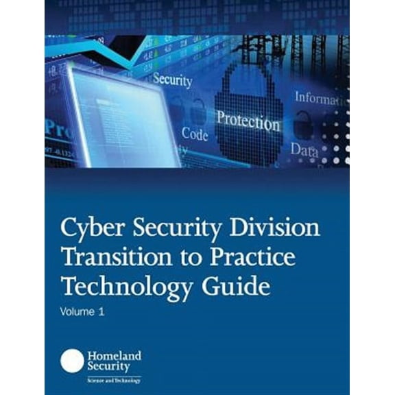 Cyber Security Division Transition to Practice Technology Guide