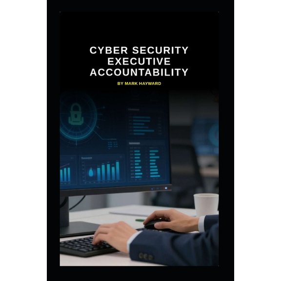 Series 10 Cyber Security Executive Accountability, (Paperback)