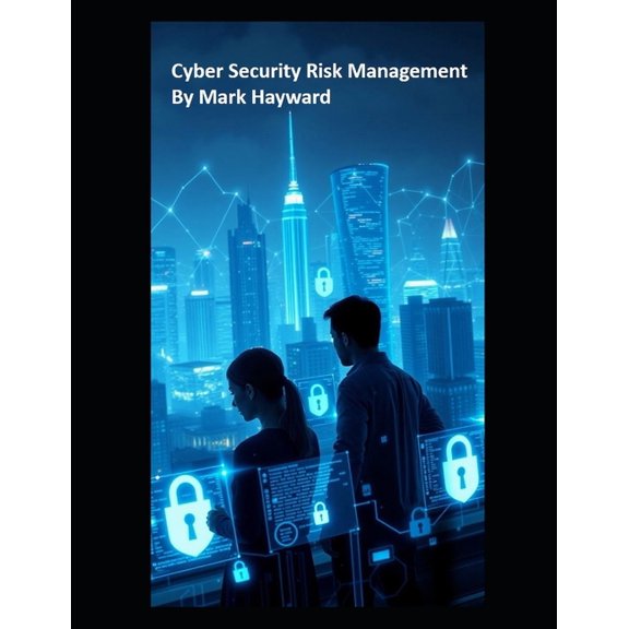 Cyber Security Risk Management, (Paperback)