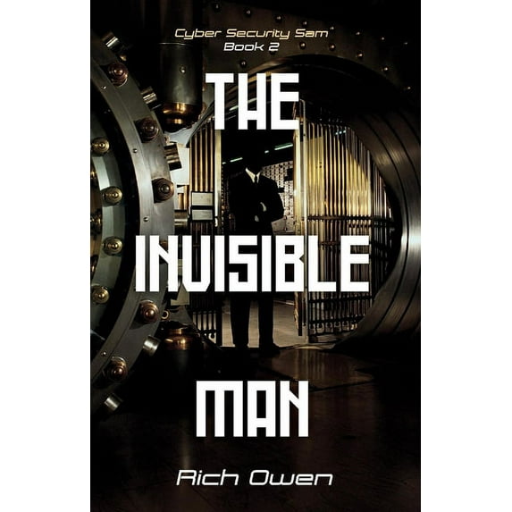 Cyber Security Sam: Cyber Security Sam Book 2 : The Invisible Man (Series #2) (Paperback)