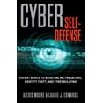 thumbnail image 1 of Cyber Self-Defense: Expert Advice to Avoid Online Predators, Identity Theft, and Cyberbullying, (Paperback), 1 of 1