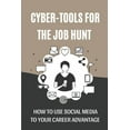 thumbnail image 1 of Cyber-Tools For The Job Hunt: How To Use Social Media To Your Career Advantage: Come To A Point In Your Job Search (Paperback), 1 of 1