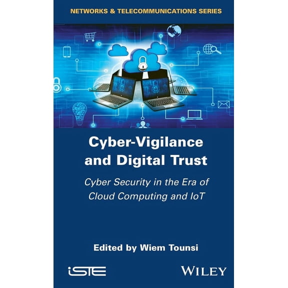 Cyber-Vigilance and Digital Trust: Cyber Security in the Era of Cloud Computing and Iot, (Hardcover)
