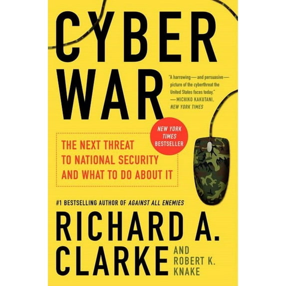Cyber War: The Next Threat to National Security and What to Do about It, (Paperback)