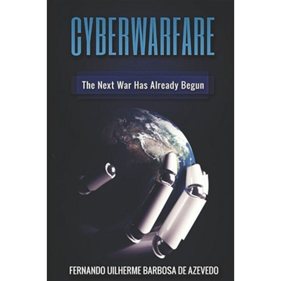 Cyber Warfare: History, Key Players, Attacks, Trends, and Keeping Yourself Safe in the Cyber Age