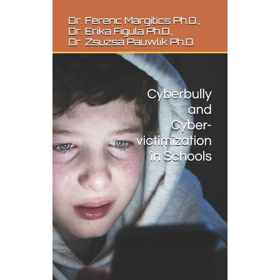 Bullying: Cyberbully and Cybervictimization in Schools (Paperback)