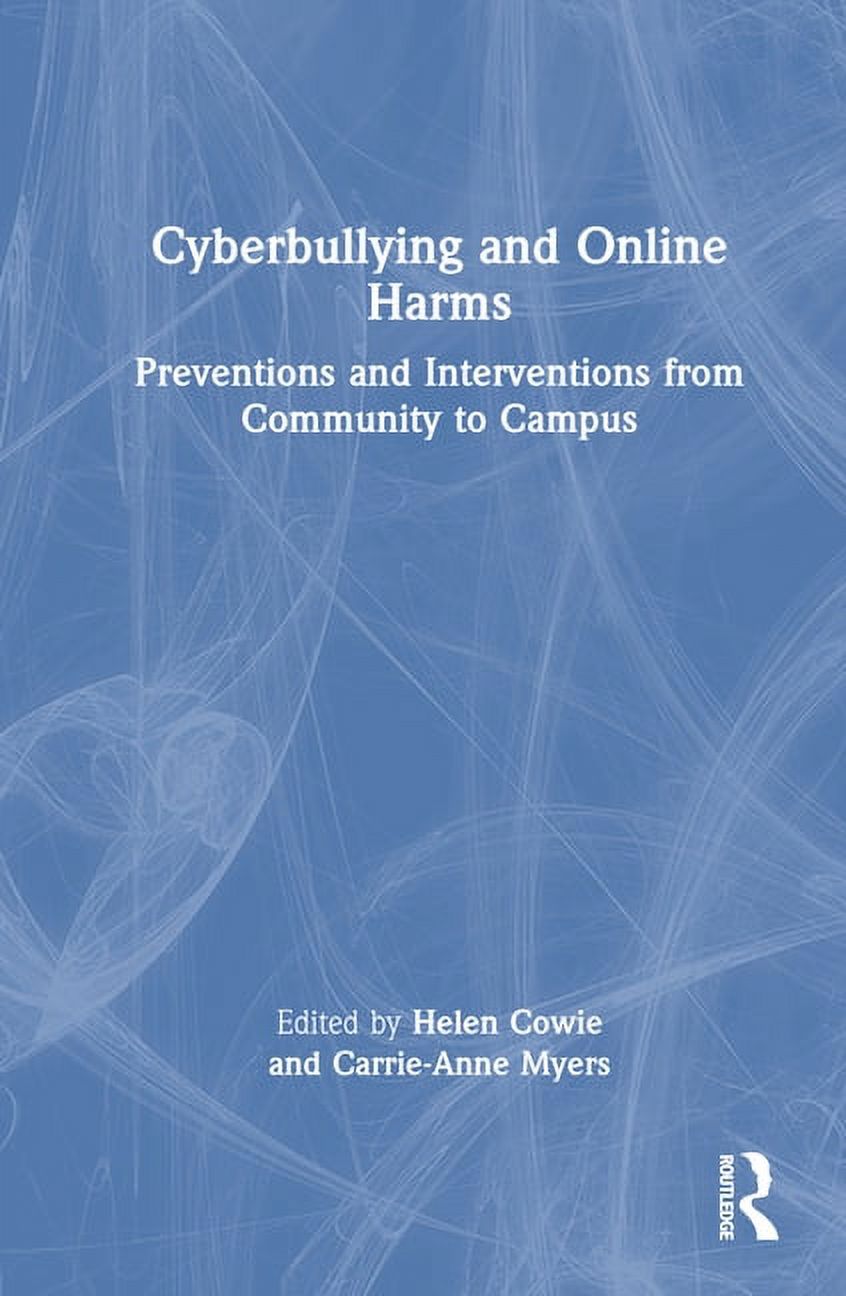 Cyberbullying and Online Harms Preventions and Interventions from