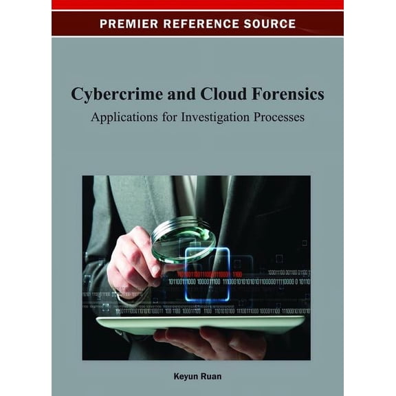 Cybercrime and Cloud Forensics: Applications for Investigation Processes, (Hardcover)