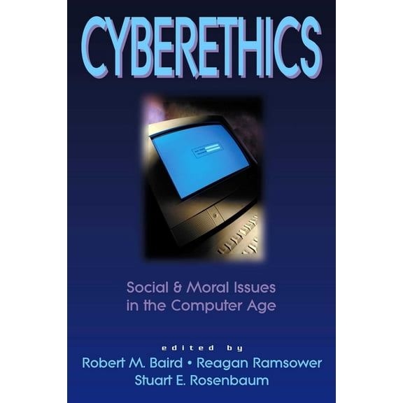 Contemporary Issues (Prometheus) Cyberethics: Social & Moral Issues in the Computer Age, (Paperback)