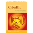 thumbnail image 1 of Cyberflirt: The Smart and Safe Way to Navigate the Web (Paperback), 1 of 1