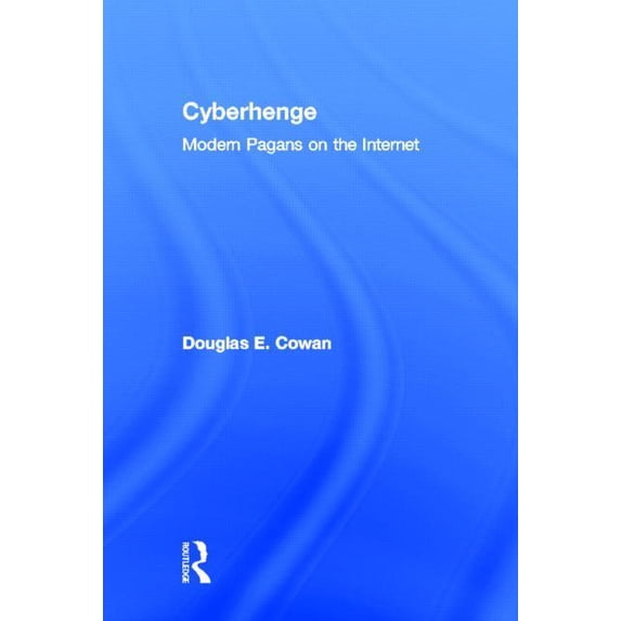 Cyberhenge: Modern Pagans on the Internet, (Hardcover)