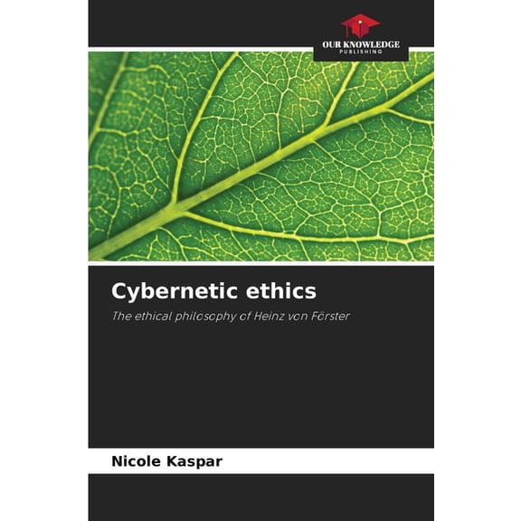 Cybernetic ethics, (Paperback)