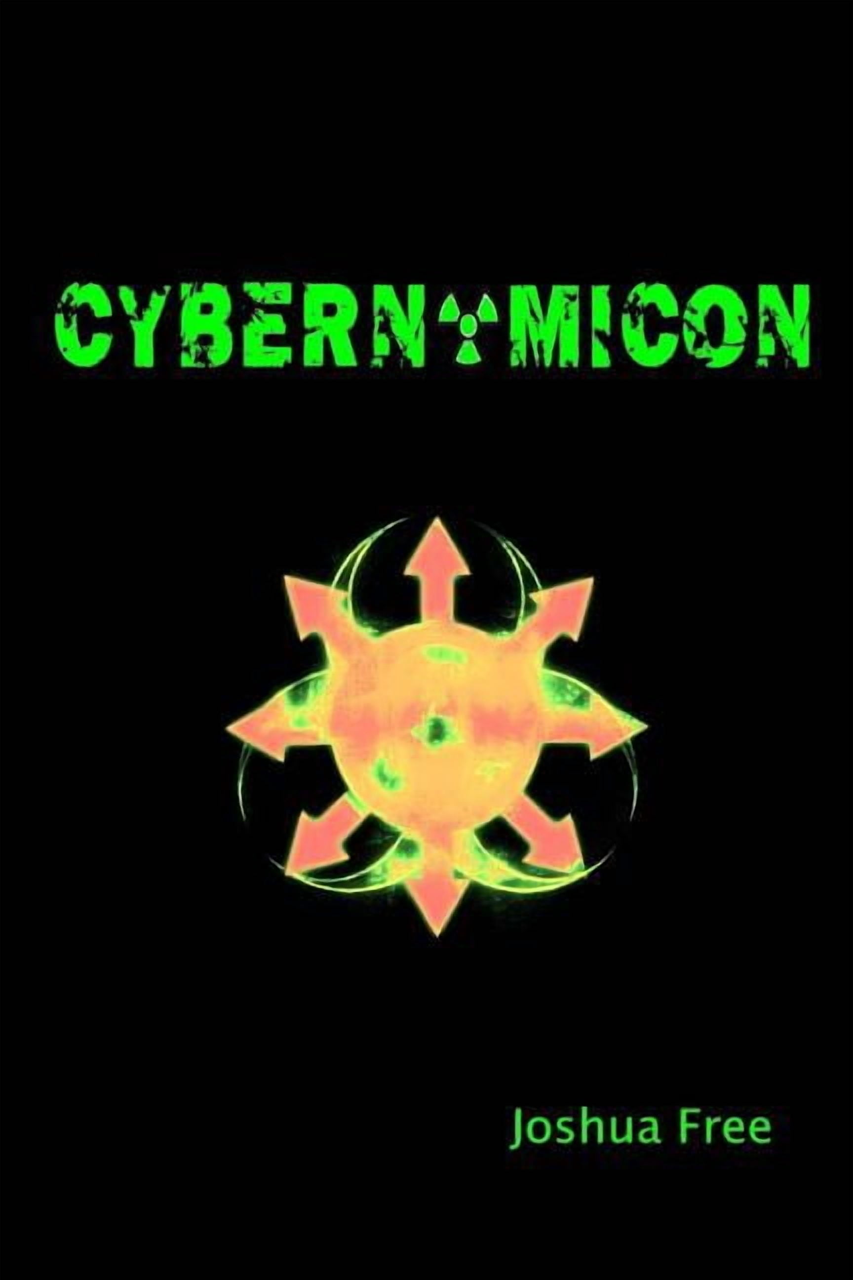 Cybernomicon: True Necromancy for the Cyber Generation: The Future of ...