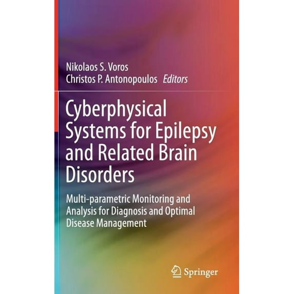 Cyberphysical Systems for Epilepsy and Related Brain Disorders: Multi-Parametric Monitoring and Analysis for Diagnosis a, (Hardcover)