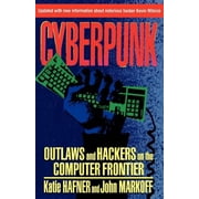 Cyberpunk Outlaws and Hackers on the Computer Frontier, Revised, Paperback